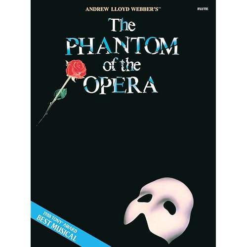 The Phantom of the Opera for Flute | Broadway Instrumental Folio | Flute Solo Sheet Music Book with 9 Songs | Phantom of the Opera Songbook for Performance Practice and Study
