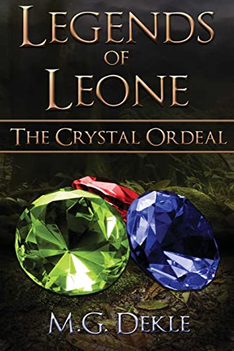 The Crystal Ordeal (Legends of Leone)