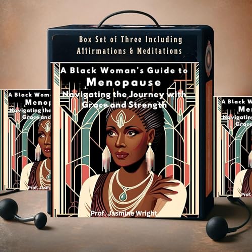 A Black Woman's Guide to Menopause by Prof. Jasmine Wright episode artwork