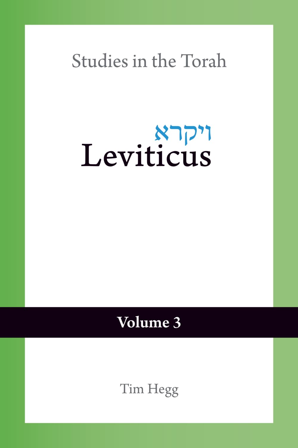 Studies in the Torah: Leviticus: Volume 3