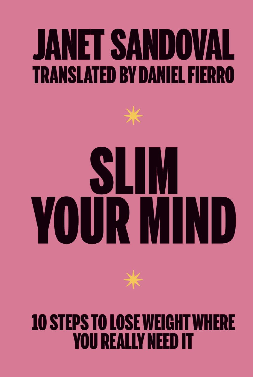 SLIM YOUR MIND: 10 steps to lose weight where you really need it