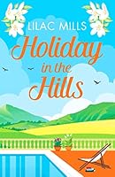 Holiday in the Hills 1800322267 Book Cover