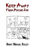 Keep Away From Psycho Joe