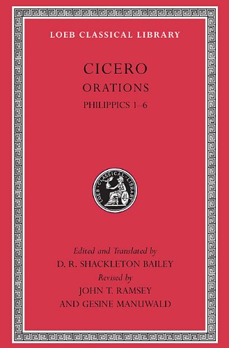 Philippics 1-6 (Loeb Classical Library)