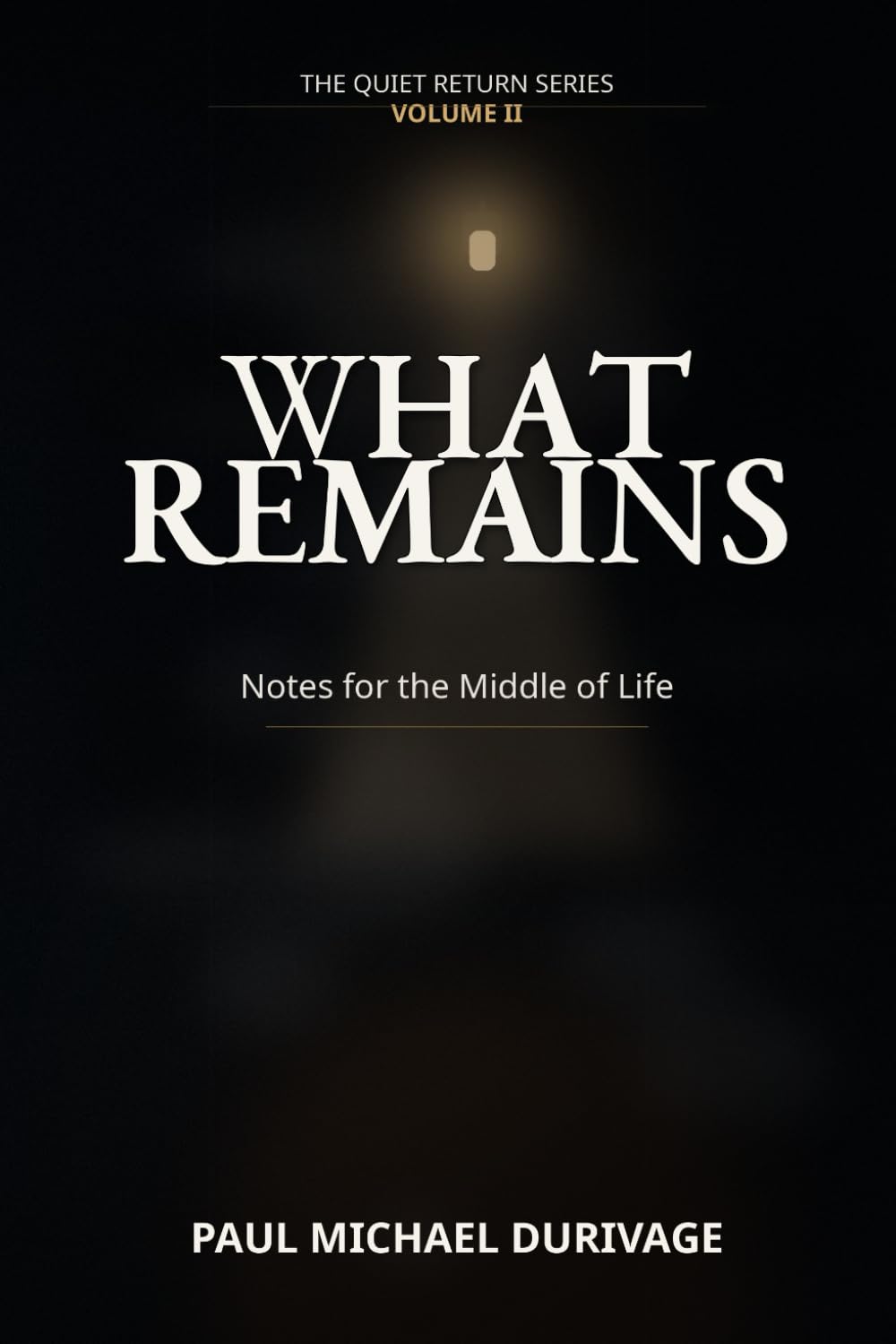 What Remains: The Quiet Return – Volume II
