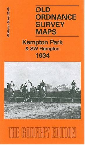 Kempton Park & SW Hampton 1934: Middlesex Sheet 25.06 (Old Ordnance Survey Maps of Middlesex)