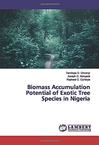 Biomass Accumulation Potential of Exotic Tree Species in Nigeria