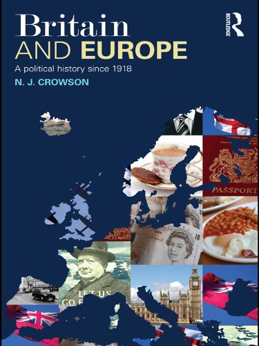 Britain and Europe: A Political History Since 1918 (English Edition)
