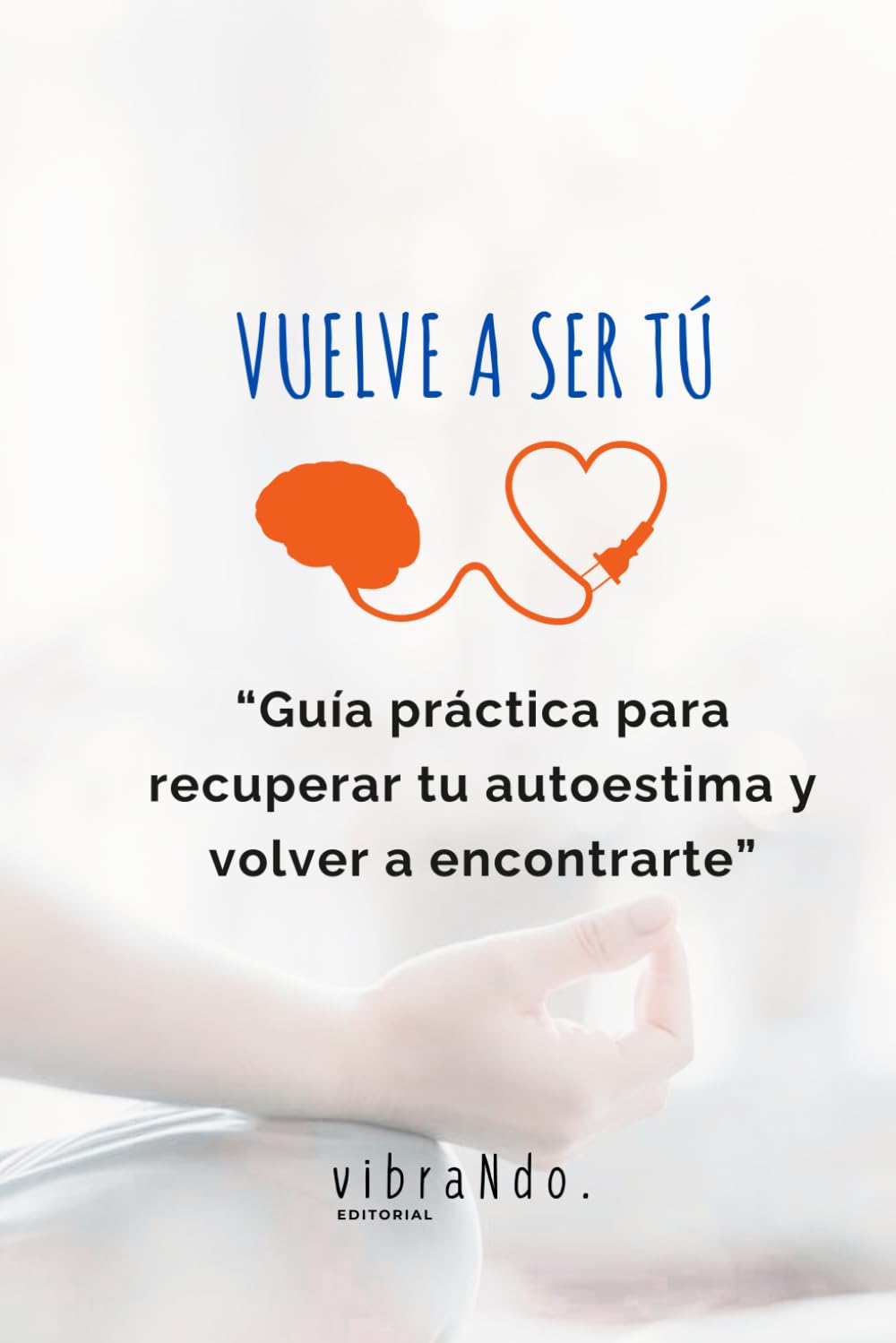 Vuelve a ser tú.