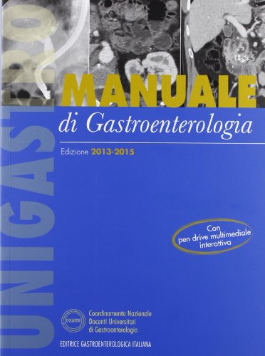 Manuale di gastroenterologia. Unigastro 2013-2015