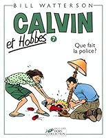 Calvin et Hobbes 7: Que fait la police ? 2258036429 Book Cover