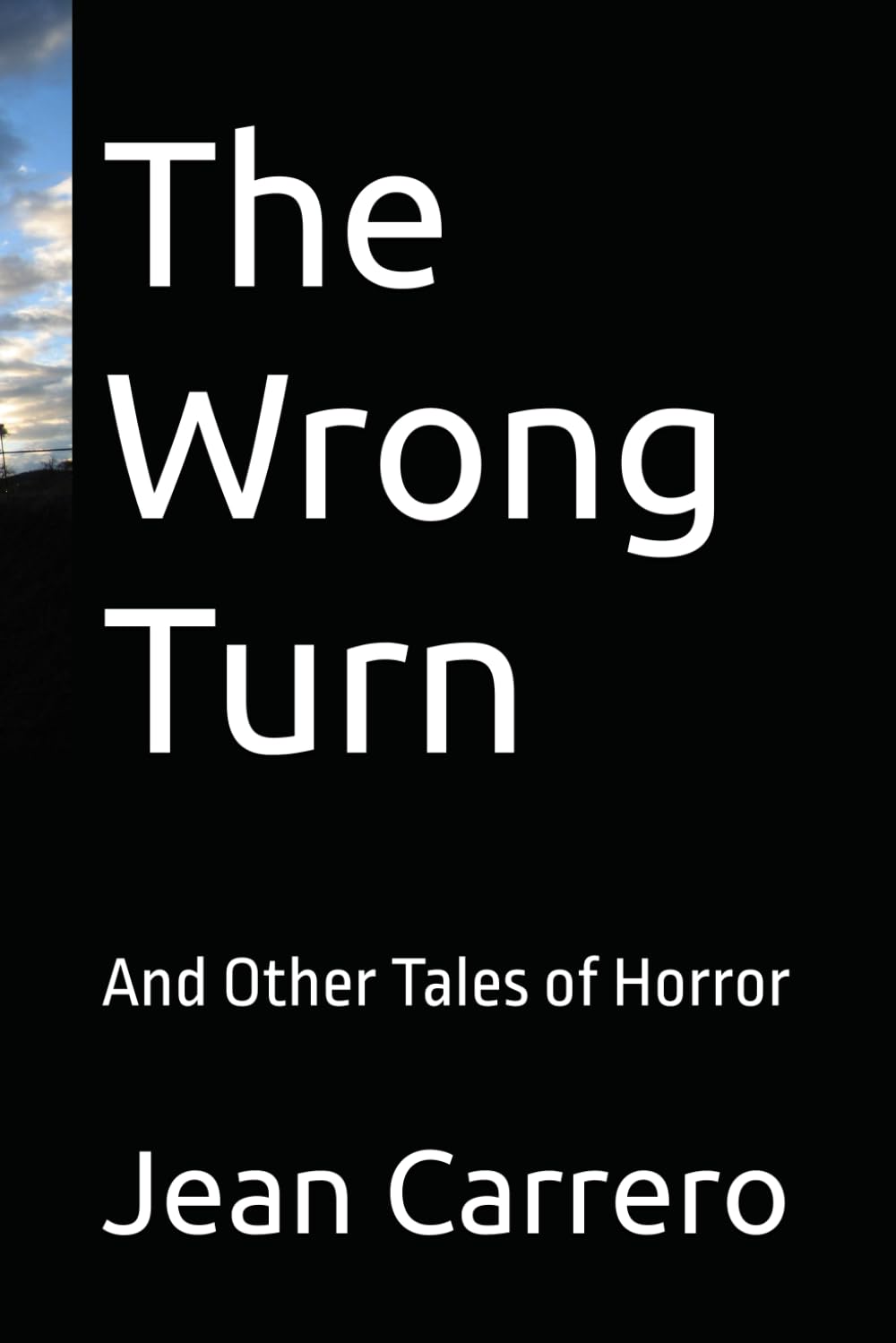 The Wrong Turn: And Other Tales of Horror