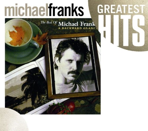 Best of Michael Franks: A Backward Glance