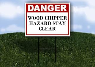 Wood Chipper Hazard Stay Clear Danger 1 Single Sided 18x24 in Yard Road Sign w/stand