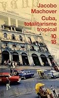 Cuba, totalitarisme tropical 2264041536 Book Cover