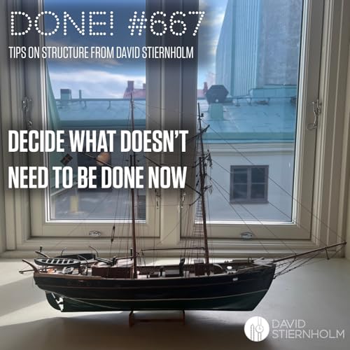 Decide what doesn't need to be done now