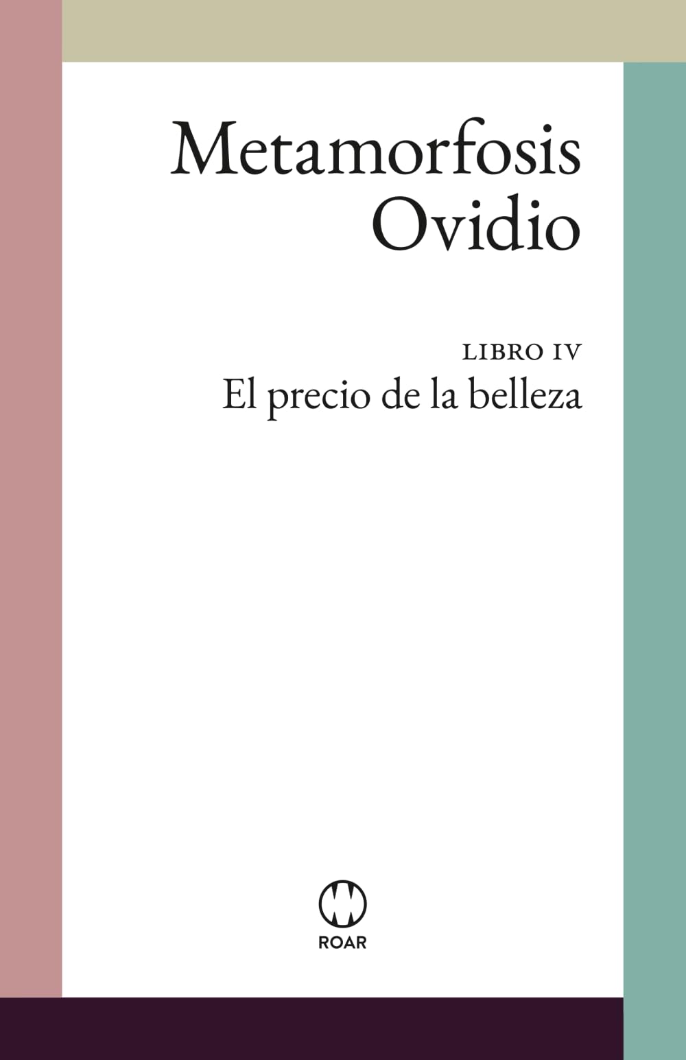 Metamorfosis: Libro IV: El precio de la belleza
