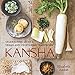 Produktbild Kansha: Celebrating Japan's Vegan and Vegetarian Traditions [A Cookbook]
