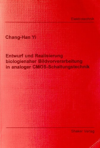 Entwurf und Realisierung biologienaher Bildvorverarbeitung in analoger CMOS-Schaltungstechnik