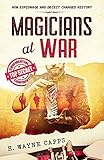 Magicians at War: How Espionage and Deceit Changed History