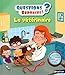 Le vétérinaire - Questions/Réponses - doc dès 5 ans (24)