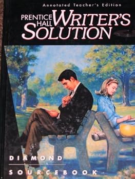 Hardcover Prentice Hall Writer's Solution (Diamond Sourcebook) (Annotated Teacher's Edition) Book