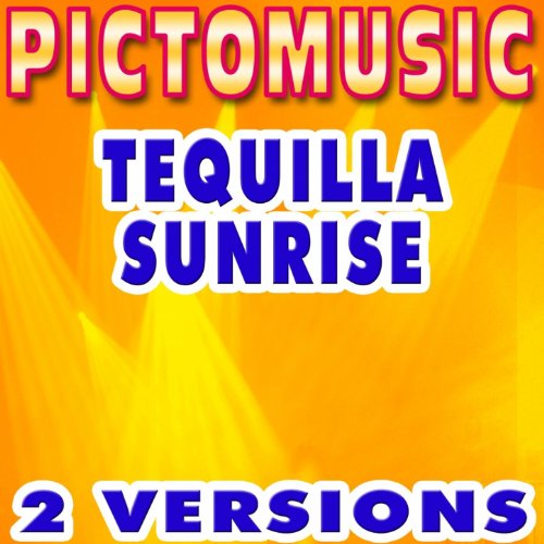 Amazon MusicでPictomusic KaraokéのTequilla Sunrise (Karaoke)を再生する