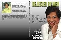 Rejected By Men, but Chosen By God 0991331818 Book Cover