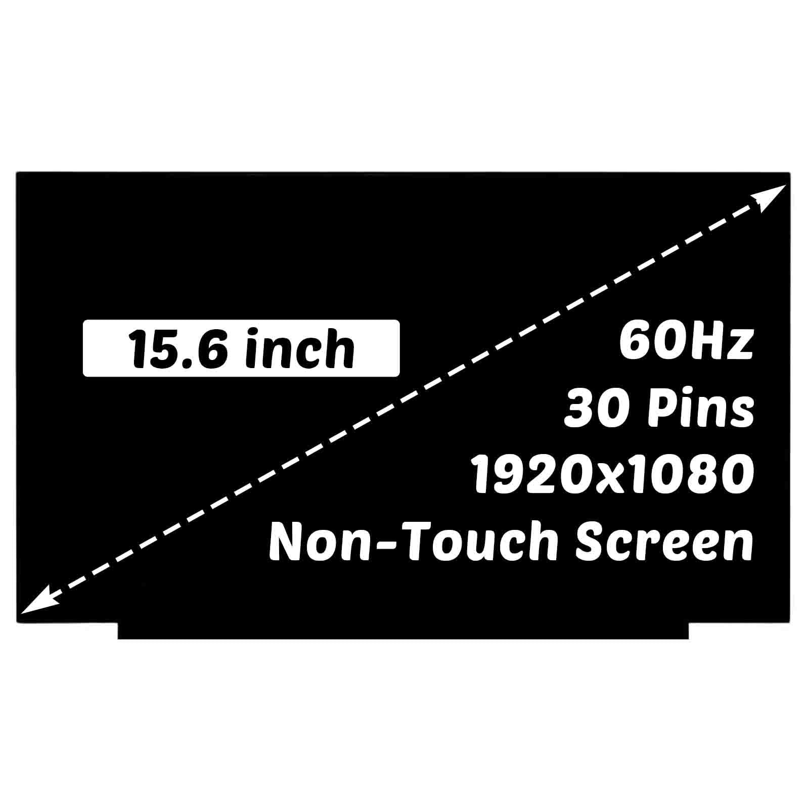 Photo 1 of Replacement for Acer Aspire 5 A515-43-R19L A515-44 A515-55 A515-54 A515-52 A515-45-R1YC Model# N19C1 N19C3 N19C5 N19Q3 N20C5 N18Q13 1920x1080 15.6 inch 30 Pins 60HZ LCD Non-Touch Screen Display Panel