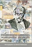  Friedrich Hebbel. Sein Leben in Texten und Bildern. Signiert von Barbara Wellhausen.