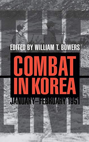 The Line: Combat in Korea, January-February 1951 (Battles and Campaigns)