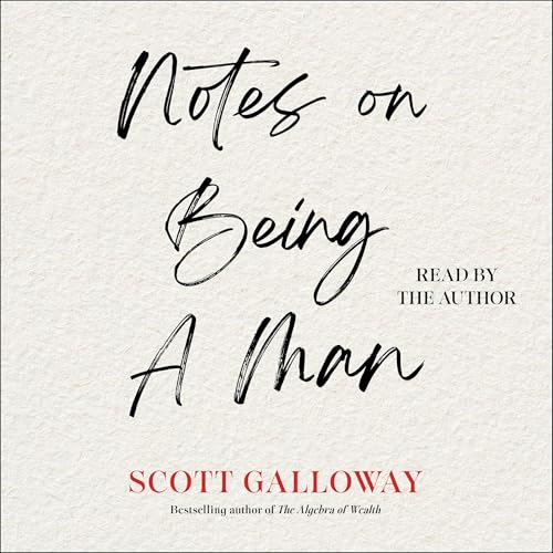 Notes on Being a Man Audiolibro Por Scott Galloway arte de portada