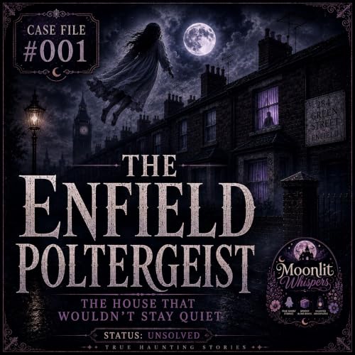 CASE FILE #001 - The Enfield Poltergeist