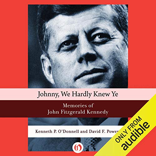 Johnny, We Hardly Knew Ye : Kenneth P. O'Donnell, David F. Powers episode artwork