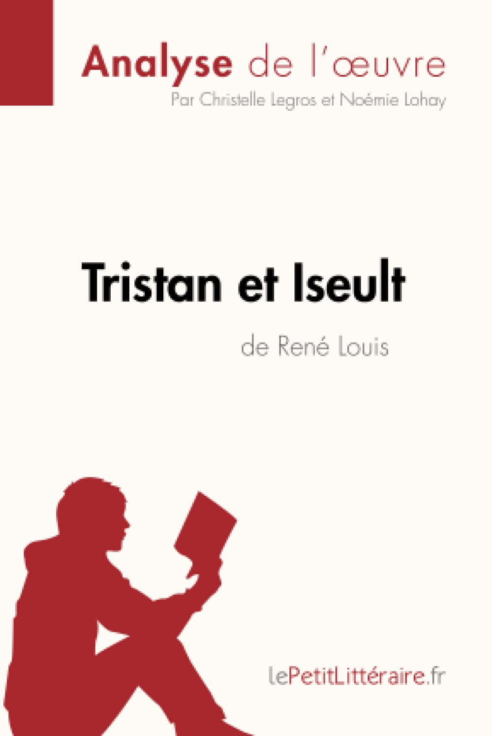 Tristan et Iseult de Ren Louis (Analyse de l'oeuvre): Comprendre la littrature avec lePetitLittraire.fr