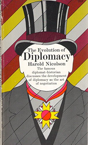 The Evolution of Diplomacy: Being the Chichele ... B00NO4EI2K Book Cover
