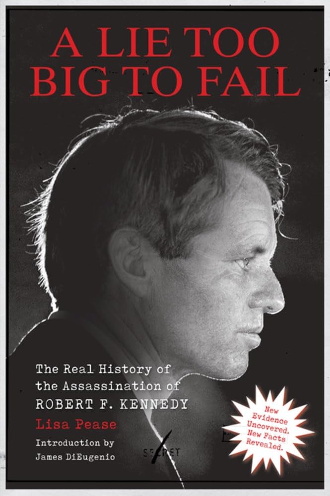 A Lie Too Big to Fail: The Real History of the . Pease**