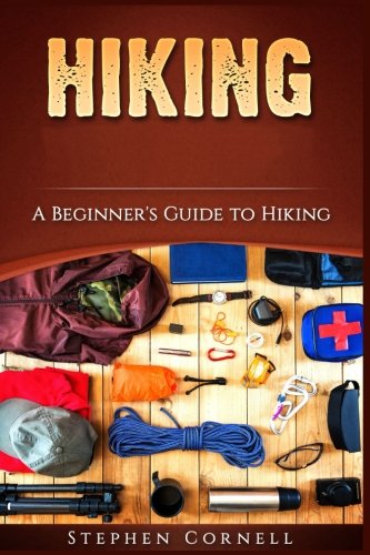 Hiking: A Beginner's Guide to Hiking