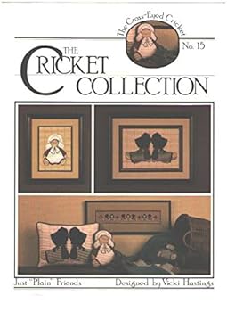 Just "Plain" Friends (The Cricket Collection- The Cross-eyed Cricket No. 15) (Counted cross stitch and counted needlepoint)