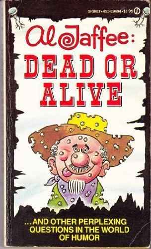 Al Jaffee Dead or Alive 0451123409 Book Cover