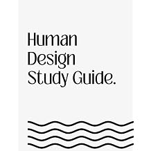 Human Design Study Guide Stay organized while you learn and understand human design