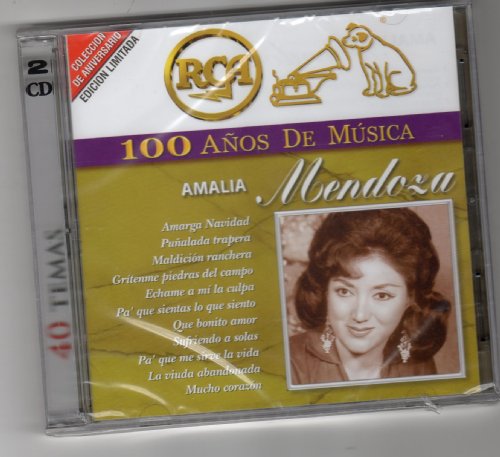 Amalia Mendoza 100 AÃ‘OS DE MUSICA Rca 40 Temas