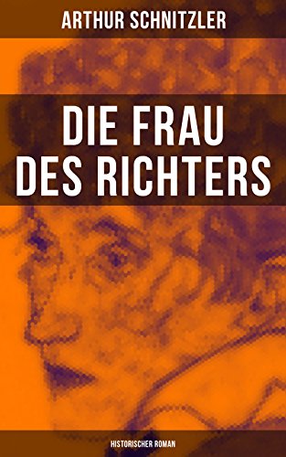 Die Frau des Richters: Historischer Roman: Ein analytischer Blick auf die Zwänge des sozialen Milieu
