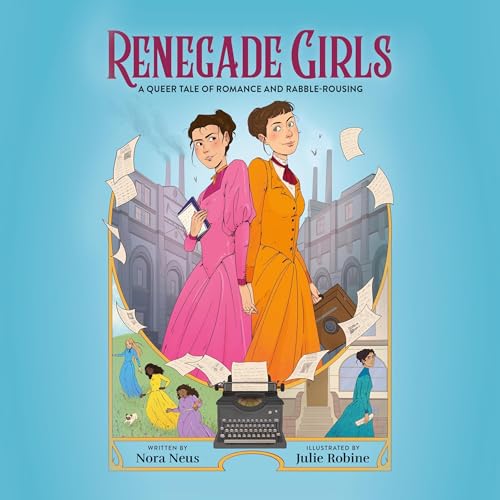 Renegade Girls by Nora Neus, Julie Robine - illustrator episode artwork