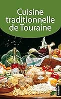 Cuisine traditionnelle de touraine 2845615930 Book Cover