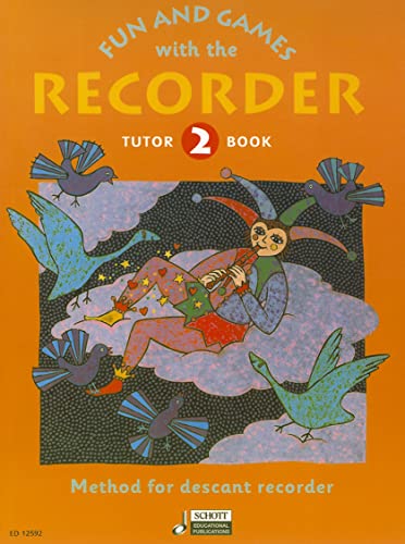 Fun and Games with the Recorder: Descant Tutor Book 2