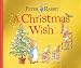 A Christmas Wish: A Peter Rabbit Tale