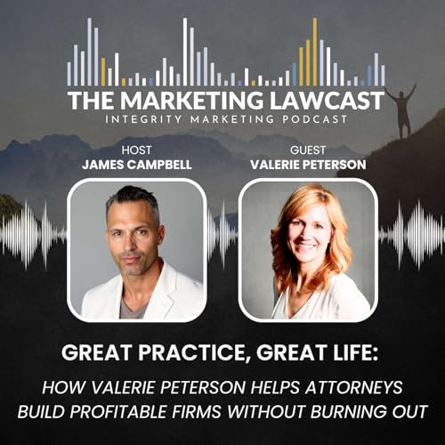 Great Practice, Great Life: How Valerie Peterson Helps Attorneys Build Profitable Firms Without Burning Out cover art