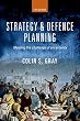 セール中のKindle本8：Strategy and Defence Planning: Meeting the Challenge of Uncertainty (English Edition)