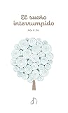 El Sueño Interrumpido. (B de Bitácora)
